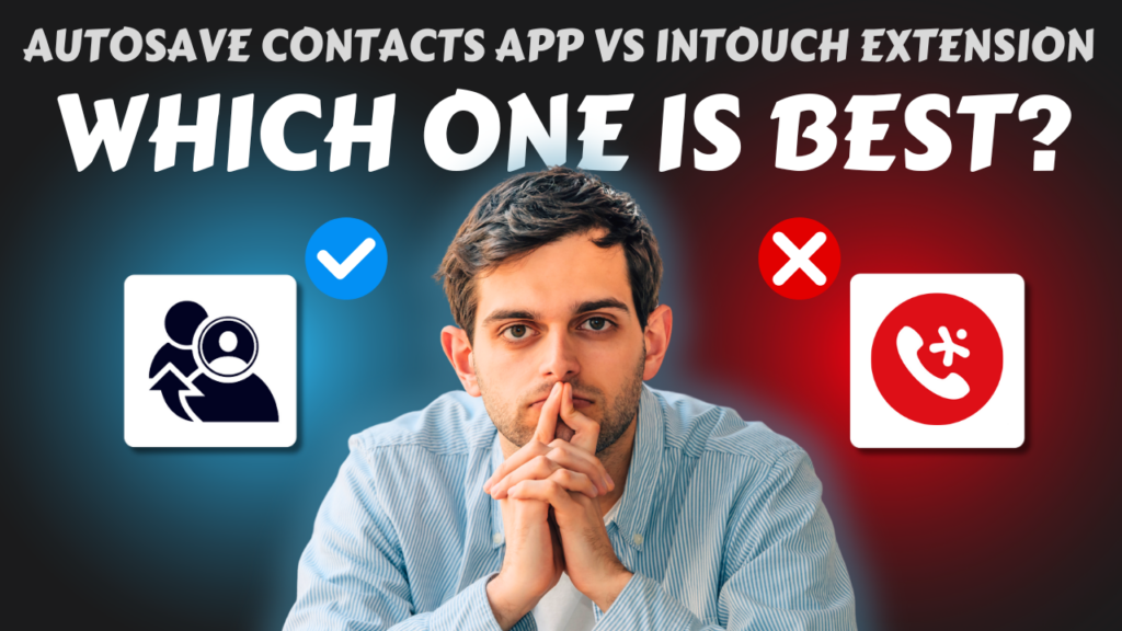 Why Autosave Contacts Is Better Than Using Intouch Chrome Extension
